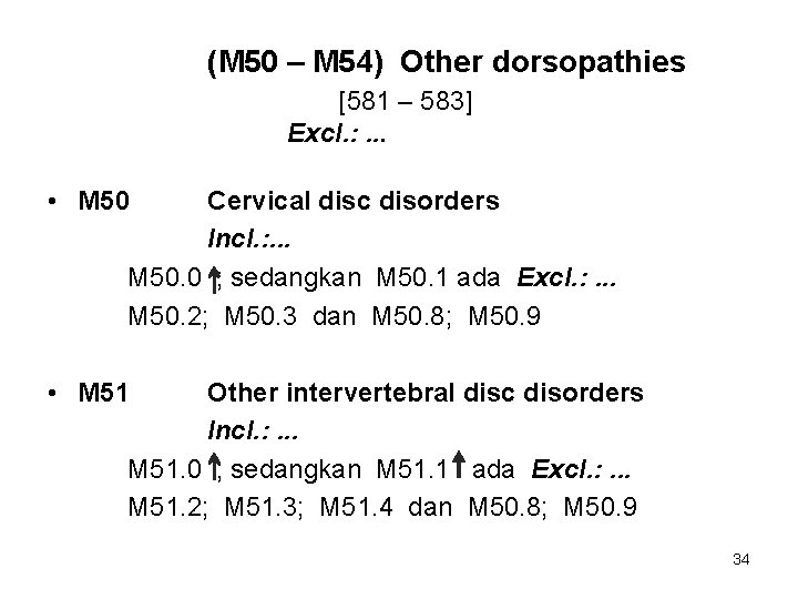 (M 50 – M 54) Other dorsopathies [581 – 583] Excl. : . .