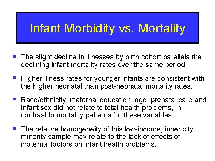 Infant Morbidity vs. Mortality § The slight decline in illnesses by birth cohort parallels