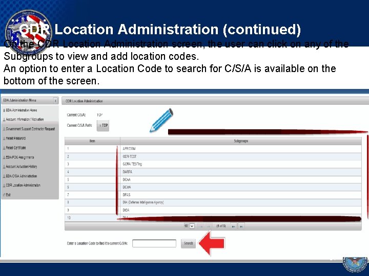 CDR Location Administration (continued) On the CDR Location Administration screen, the user can click