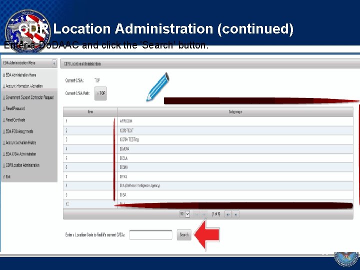 CDR Location Administration (continued) Enter a Do. DAAC and click the 'Search' button. 58