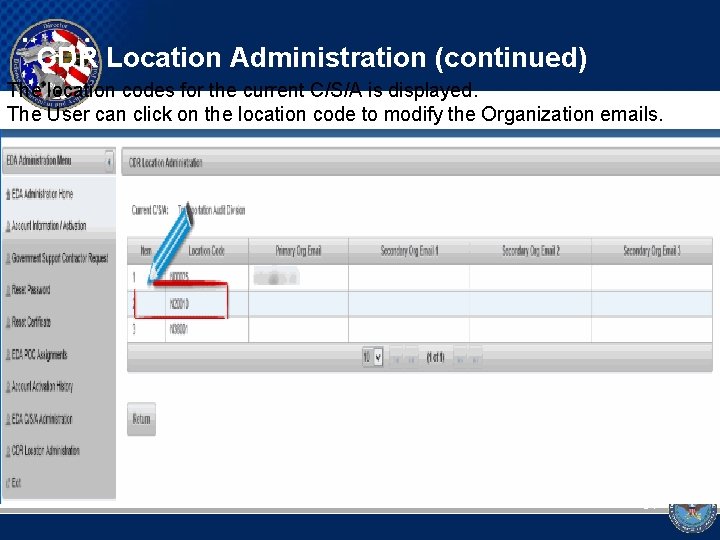 CDR Location Administration (continued) The location codes for the current C/S/A is displayed. The