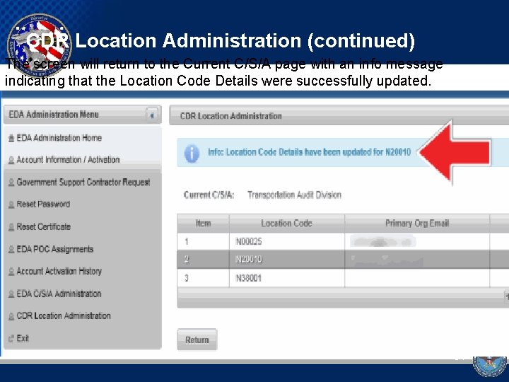 CDR Location Administration (continued) The screen will return to the Current C/S/A page with