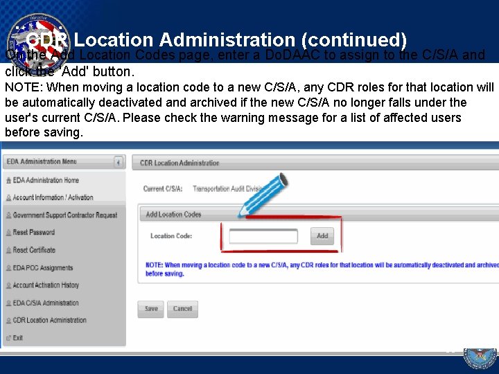 CDR Location Administration (continued) On the Add Location Codes page, enter a Do. DAAC