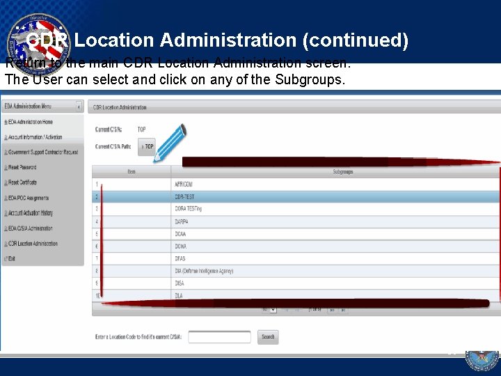 CDR Location Administration (continued) Return to the main CDR Location Administration screen. The User