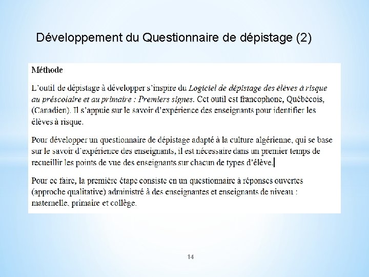 Développement du Questionnaire de dépistage (2) 14 