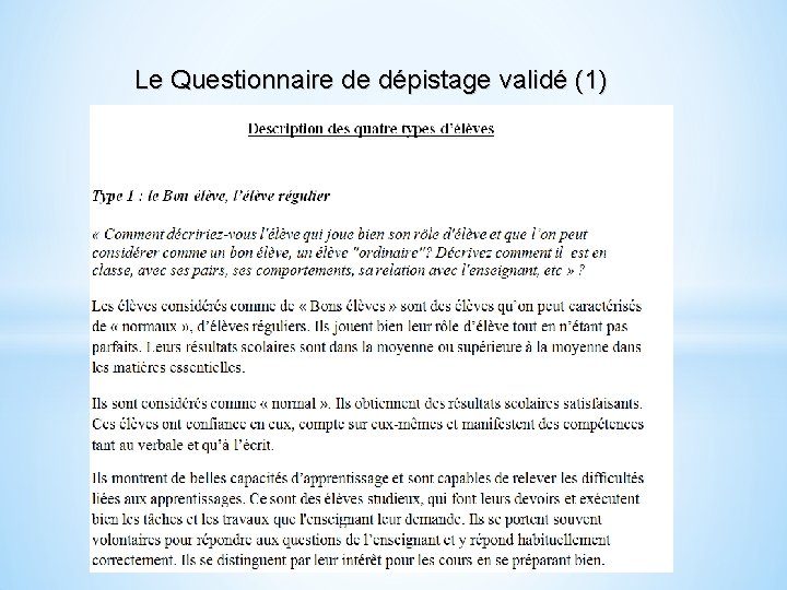 Le Questionnaire de dépistage validé (1) 17 