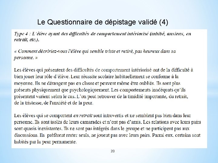 Le Questionnaire de dépistage validé (4) 20 