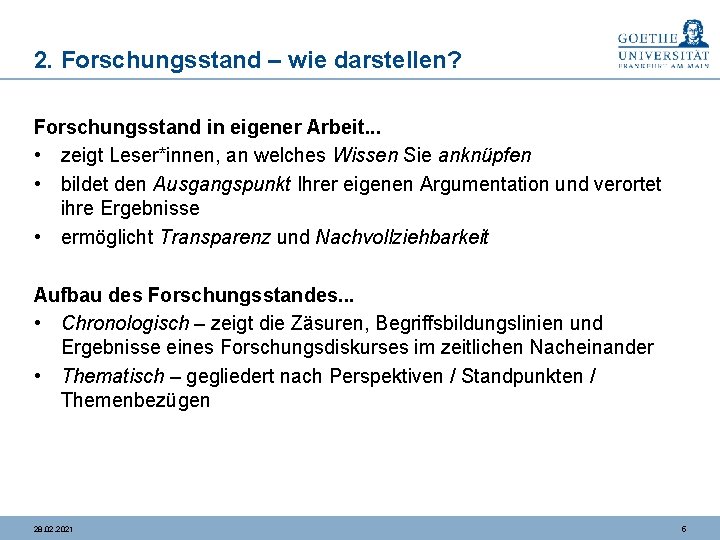 2. Forschungsstand – wie darstellen? Forschungsstand in eigener Arbeit. . . • zeigt Leser*innen,