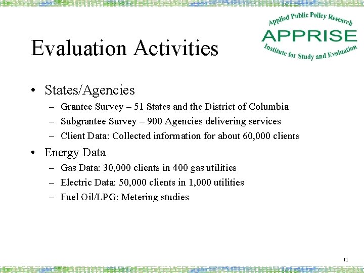 Evaluation Activities • States/Agencies – Grantee Survey – 51 States and the District of