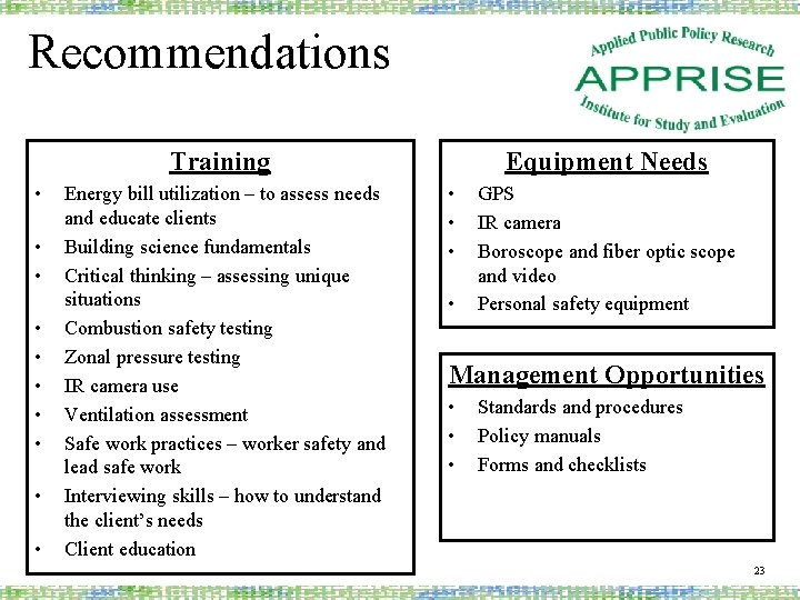 Recommendations Training • • • Energy bill utilization – to assess needs and educate