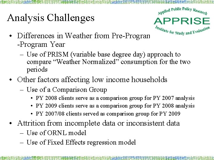 Analysis Challenges • Differences in Weather from Pre-Program Year to Post -Program Year –