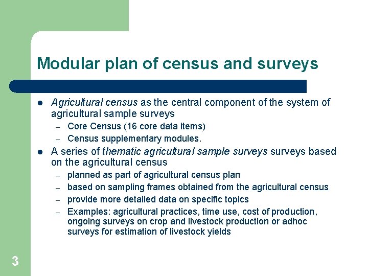 Modular plan of census and surveys l Agricultural census as the central component of