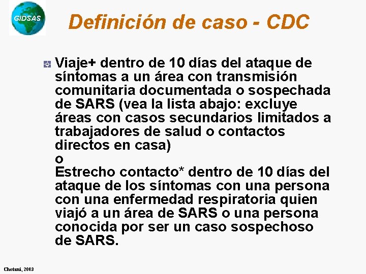 GIDSAS Definición de caso - CDC Viaje+ dentro de 10 días del ataque de GIDSAS Definición de caso - CDC Viaje+ dentro de 10 días del ataque de