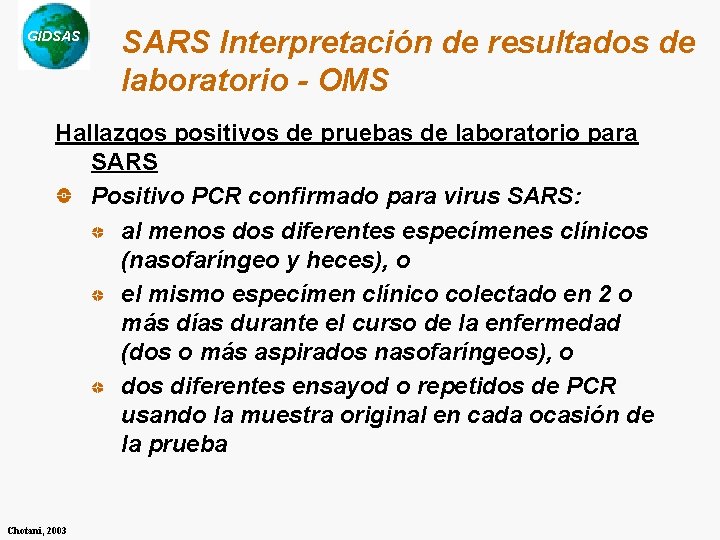 GIDSAS SARS Interpretación de resultados de laboratorio - OMS Hallazgos positivos de pruebas de GIDSAS SARS Interpretación de resultados de laboratorio - OMS Hallazgos positivos de pruebas de