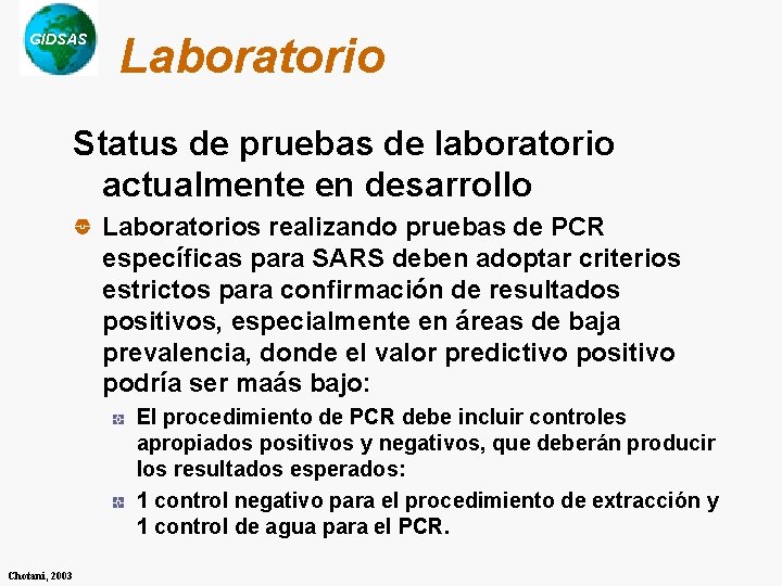 GIDSAS Laboratorio Status de pruebas de laboratorio actualmente en desarrollo Laboratorios realizando pruebas de GIDSAS Laboratorio Status de pruebas de laboratorio actualmente en desarrollo Laboratorios realizando pruebas de
