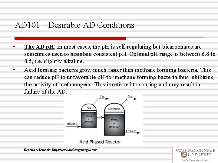 AD 101 – Desirable AD Conditions • • The AD p. H. In most