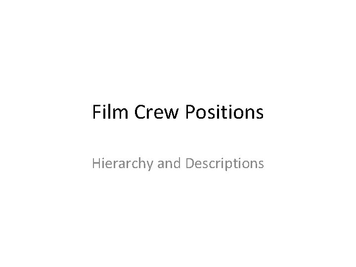 Film Crew Positions Hierarchy and Descriptions 