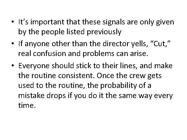  • It’s important that these signals are only given by the people listed