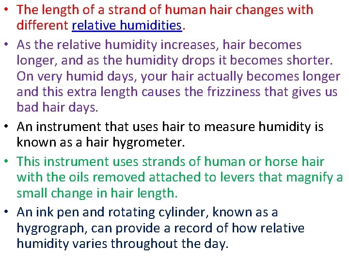  • The length of a strand of human hair changes with different relative