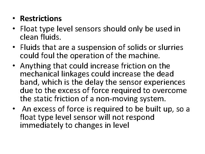  • Restrictions • Float type level sensors should only be used in clean