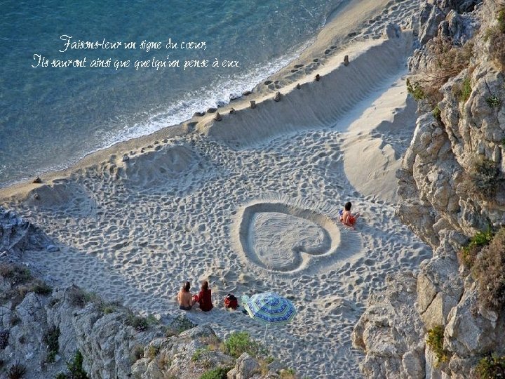 Faisons-leur un signe du cœur, Ils sauront ainsi quelqu'un pense à eux 