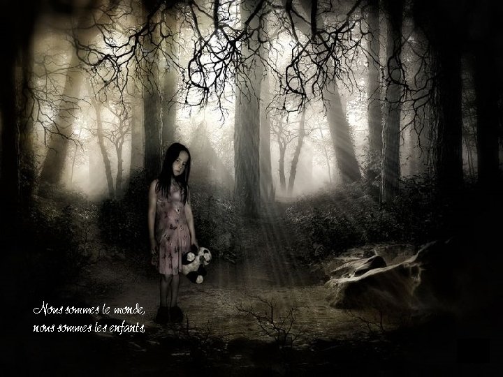 Nous sommes le monde, nous sommes les enfants, Nous sommes le monde, nous sommes les enfants,