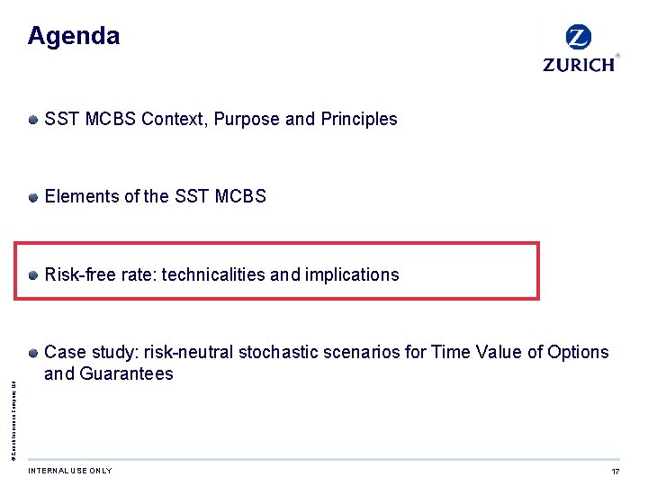 Agenda SST MCBS Context, Purpose and Principles Elements of the SST MCBS © Zurich