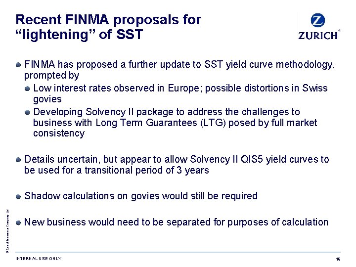 Recent FINMA proposals for “lightening” of SST FINMA has proposed a further update to