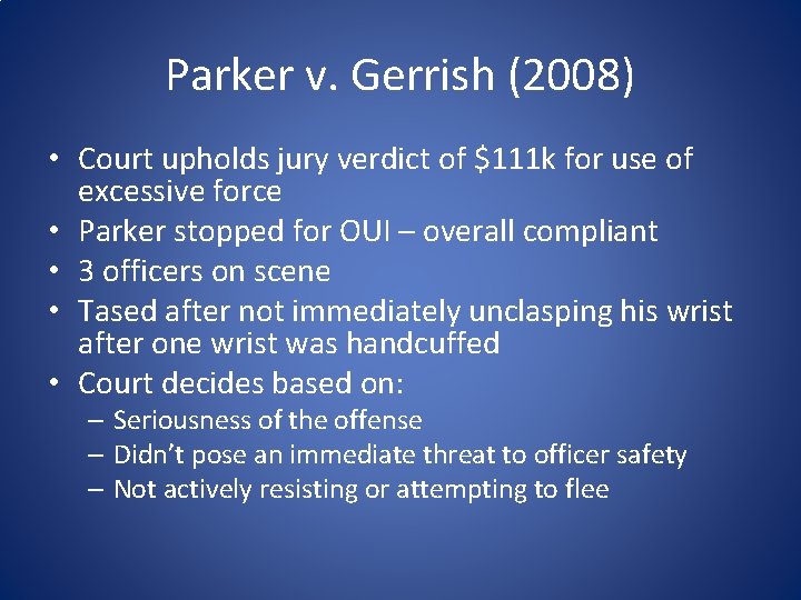 Parker v. Gerrish (2008) • Court upholds jury verdict of $111 k for use