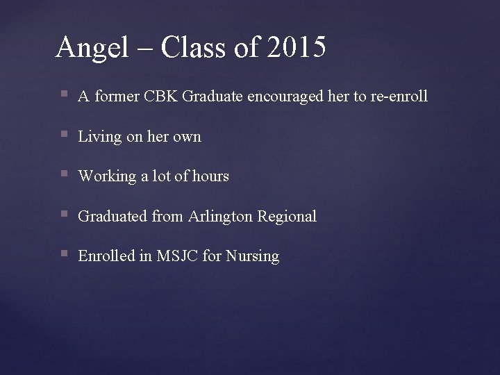 Angel – Class of 2015 § A former CBK Graduate encouraged her to re-enroll