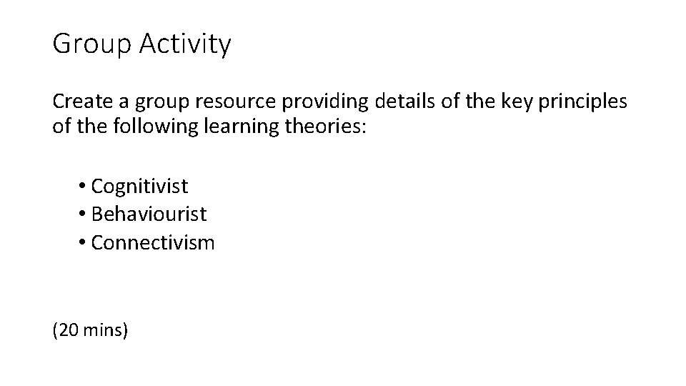 Group Activity Create a group resource providing details of the key principles of the