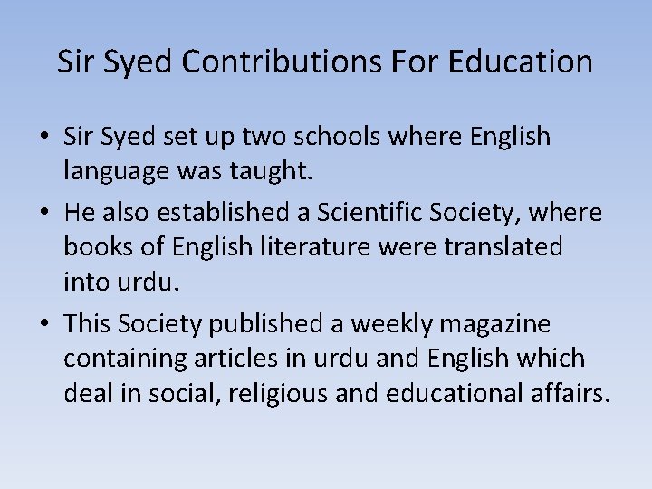 Sir Syed Contributions For Education • Sir Syed set up two schools where English