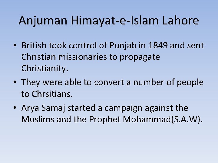 Anjuman Himayat-e-Islam Lahore • British took control of Punjab in 1849 and sent Christian