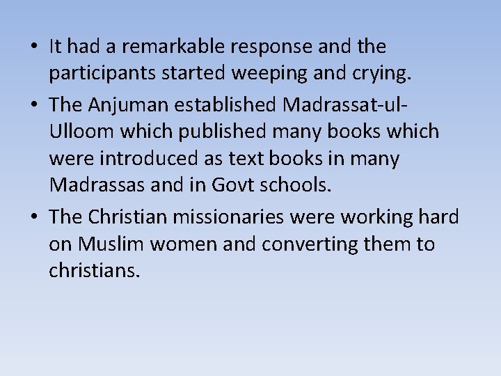  • It had a remarkable response and the participants started weeping and crying.