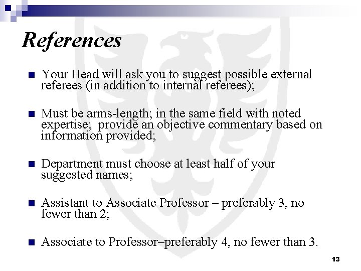 References n Your Head will ask you to suggest possible external referees (in addition
