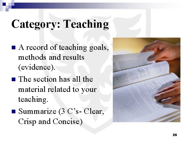 Category: Teaching A record of teaching goals, methods and results (evidence). n The section