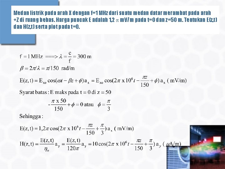 Medan listrik pada arah X dengan f=1 MHz dari suatu medan datar merambat pada