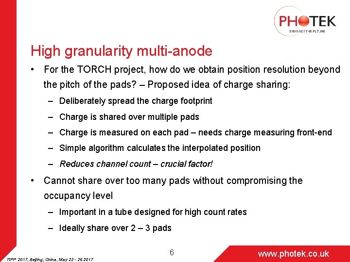 High granularity multi-anode • For the TORCH project, how do we obtain position resolution