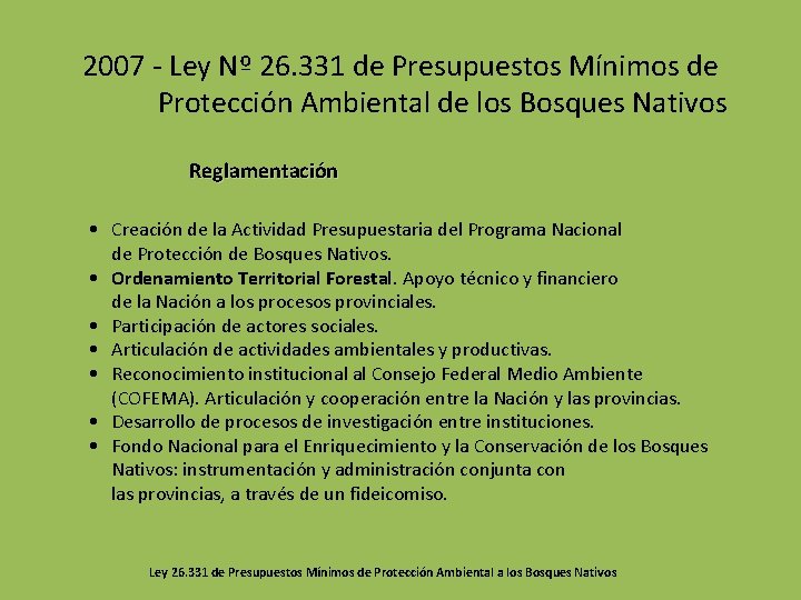 2007 Ley Nº 26. 331 de Presupuestos Mínimos de Protección Ambiental de los Bosques