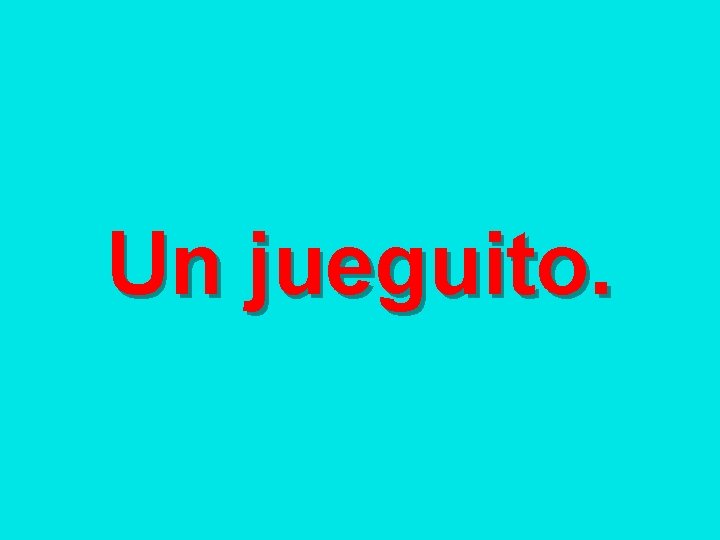 Un jueguito. 