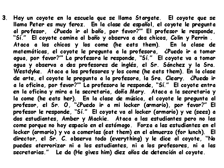 3. Hay un coyote en la escuela que se llama Stargate. El coyote que