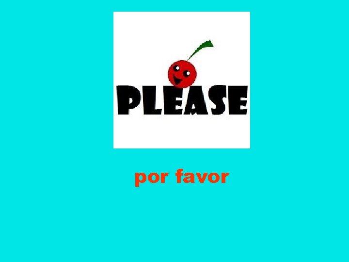 por favor 