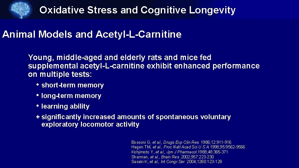 Oxidative Stress and Cognitive Longevity Animal Models and Acetyl-L-Carnitine Young, middle-aged and elderly rats