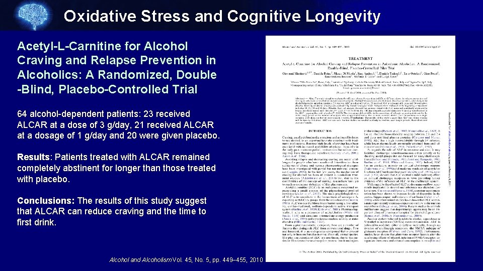 Oxidative Stress and Cognitive Longevity Acetyl-L-Carnitine for Alcohol Craving and Relapse Prevention in Alcoholics: