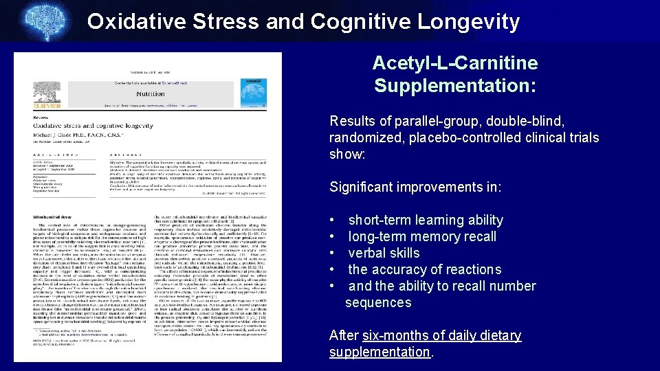 Oxidative Stress and Cognitive Longevity Acetyl-L-Carnitine Supplementation: Results of parallel-group, double-blind, randomized, placebo-controlled clinical