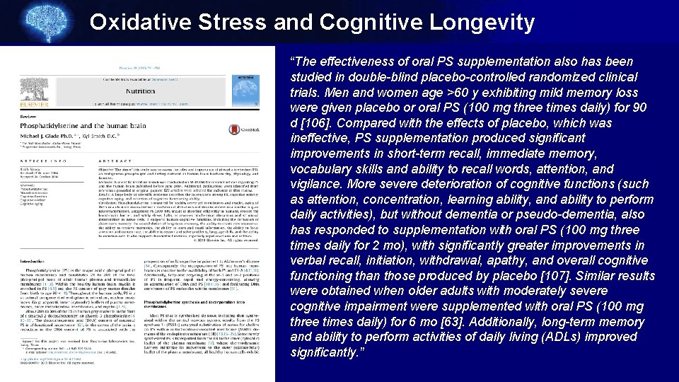 Oxidative Stress and Cognitive Longevity “The effectiveness of oral PS supplementation also has been