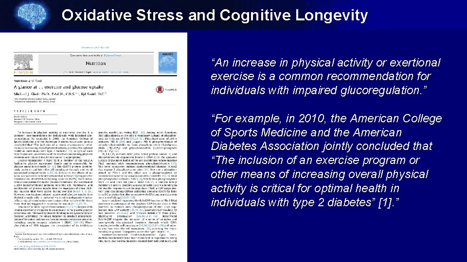 Oxidative Stress and Cognitive Longevity “An increase in physical activity or exertional exercise is