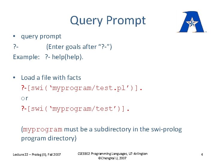 Query Prompt • query prompt ? (Enter goals after “? -”) Example: ? -