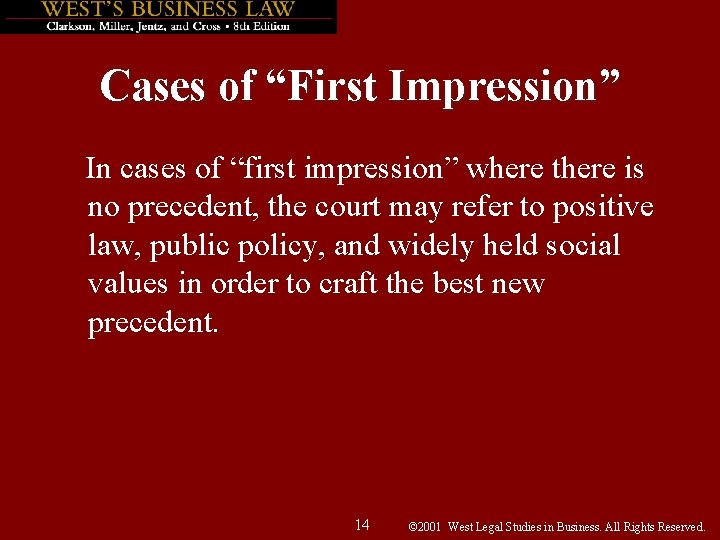 Cases of “First Impression” In cases of “first impression” where there is no precedent,