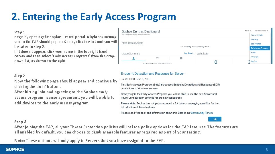 2. Entering the Early Access Program Step 1 Begin by opening the Sophos Central